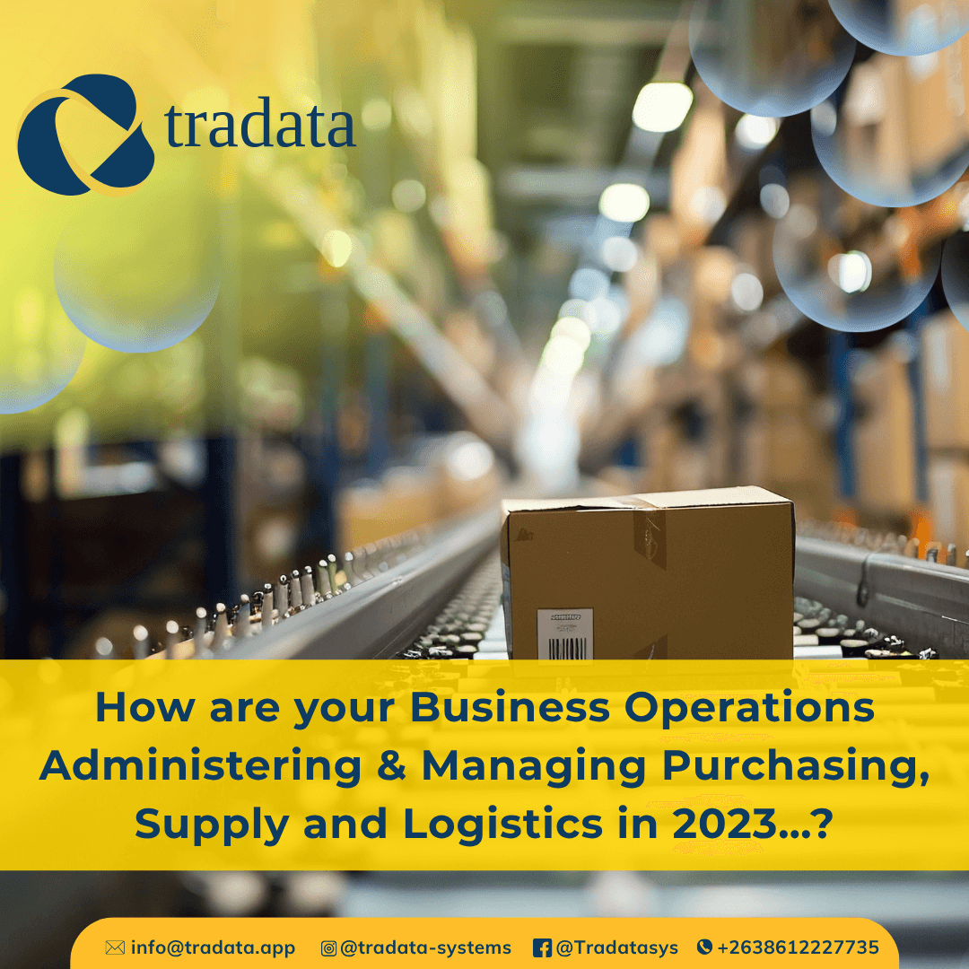 How are your Business Operations Administering & Managing Purchasing, Supply and Logistics in 2023…?